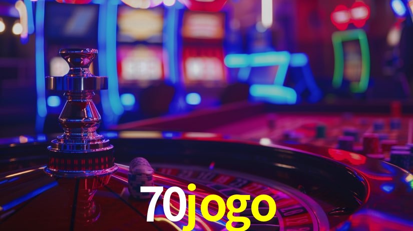 70jogo: Jogos de Caça-Níqueis-Altas Recompensas, Roleta-Velocidade, Blackjack-Desafios Máximos